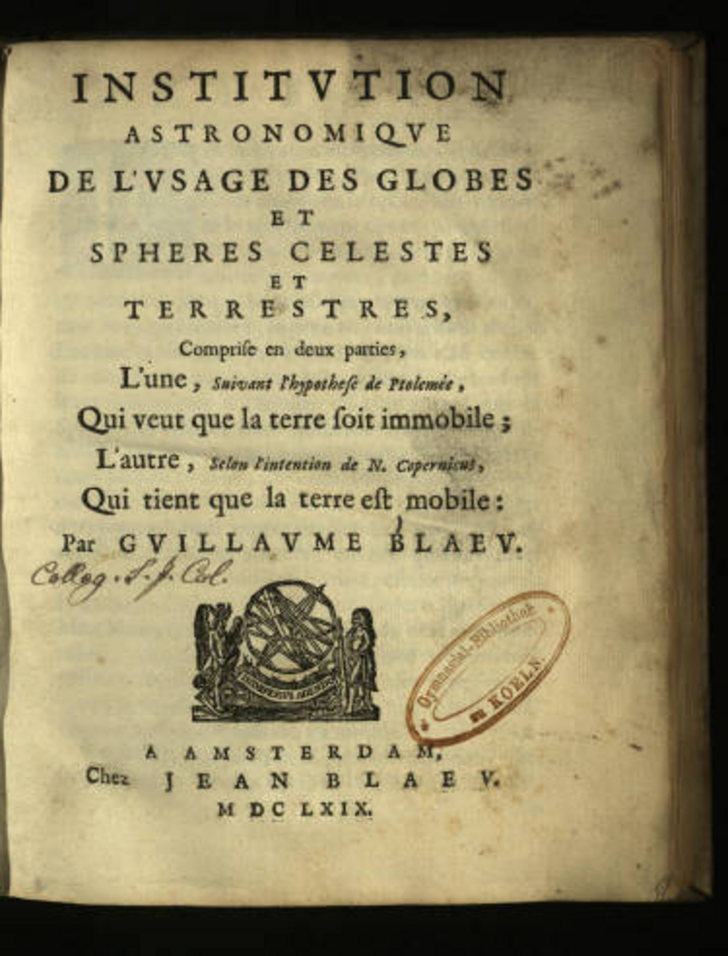 <b>Willem Blaeu, Institution astronomique, 1669</b></br>Gymnasialbibliothek, GBVIII223+C  | Bildnachweis: Universitäts- und Stadtbibliothek Köln